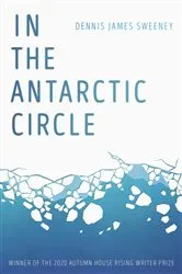 Book cover of In the Antarctic Circle by Dennis James Sweeney