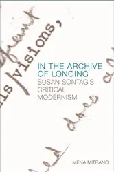 Book cover of In the Archive of Longing by Mena Mitrano