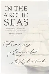 Book cover of In the Arctic Seas - A Narrative of the Discovery of the Fate of Sir John Franklin and his Companions by Unknown