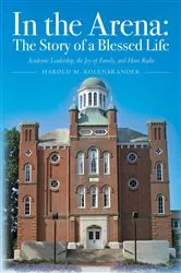 Book cover of In the Arena: The Story of a Blessed Life by Unknown