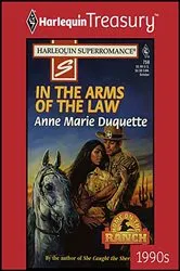 Book cover of In the Arms of the Law by Peggy Moreland