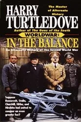 Book cover of In the Balance (Worldwar, Book One) by Harry Turtledove