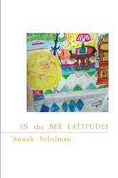 Book cover of In the Bee Latitudes by ‘Annah Sobelman