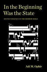 Book cover of In the Beginning Was the State by Adi M. Ophir
