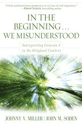Book cover of In the Beginning... We Misunderstood by Johnny V. Miller