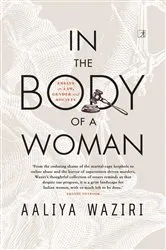 Book cover of In the Body of a Woman by Aaliya Waziri