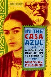 Book cover of In the Casa Azul by Meaghan Delahunt