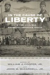Book cover of In the Cause of Liberty by William J. Cooper