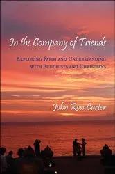 Book cover of In the Company of Friends by John Ross Carter