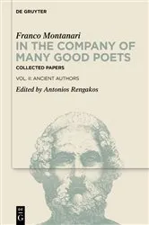 Book cover of In the Company of Many Good Poets. Collected Papers of Franco Montanari by Franco Montanari