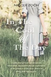 Book cover of In The Cool Of The Day by Nicole Zoch