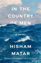 Book cover of In the Country of Men by Hisham Matar