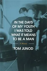 Book cover of In the Days of My Youth I Was Told What It Means to Be a Man by Unknown