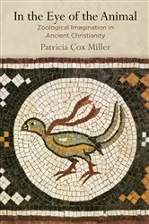 Book cover of In the Eye of the Animal by Patricia Cox Miller