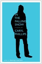 Book cover of In the Falling Snow by Caryl Phillips