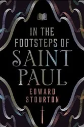 Book cover of In the Footsteps of Saint Paul by Edward Stourton