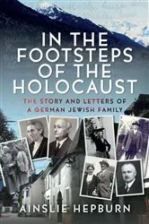 Book cover of In the Footsteps of the Holocaust by Ainslie Hepburn