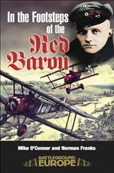 Book cover of In the Footsteps of the Red Baron by Mike O'Connor