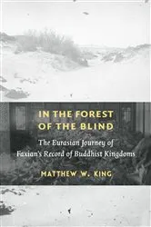 Book cover of In the Forest of the Blind by Matthew W. King