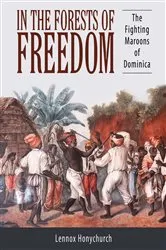 Book cover of In the Forests of Freedom by Lennox Honychurch