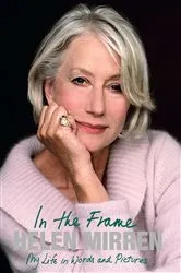 Book cover of In the Frame by Helen Mirren