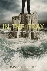 Book cover of In the Fray by David P. Gushee