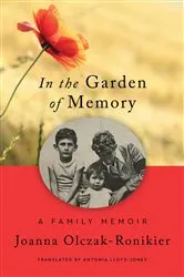 Book cover of In the Garden of Memory by Joanna Olczak-Ronikier