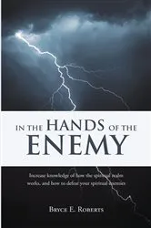 Book cover of In The Hands of the Enemy by Bryce E. Roberts