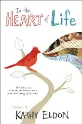 Book cover of In the Heart of Life by Kathy Eldon