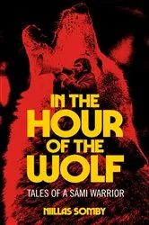 Book cover of In the Hour of the Wolf by Somby Niillas
