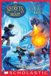 Book cover of In the Ice Caves of Krog (The Secrets of Droon #20) by Tony Abbott