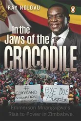 Book cover of In the Jaws of the Crocodile by Ray Ndlovu