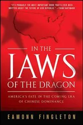 Book cover of In the Jaws of the Dragon by Eamonn Fingleton