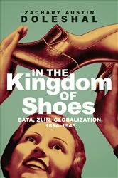 Book cover of In the Kingdom of Shoes by Zachary Austin Doleshal