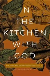 Book cover of In the Kitchen with God by Honor Books