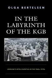 Book cover of In the Labyrinth of the KGB by Olga Bertelsen