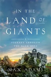 Book cover of In the Land of Giants by Max Adams