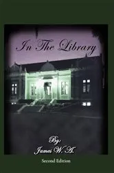 Book cover of In the Library (Second Edition) by James W. A.