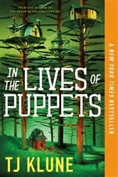 Book cover of In the Lives of Puppets by TJ Klune