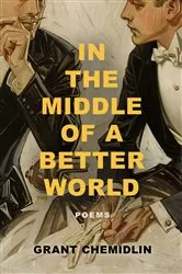 Book cover of In the Middle of a Better World by Grant Chemidlin