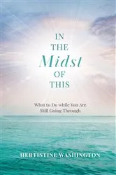 Book cover of In the Midst of This by Heristine Washington