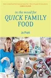 Book cover of In the Mood for Quick Family Food by Jo Pratt