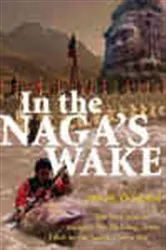 Book cover of In the Naga's Wake by Mick O'Shea