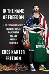 Book cover of In the Name of Freedom by Enes Kanter Freedom