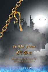 Book cover of In The Name Of Sin by B.R. Greenley
