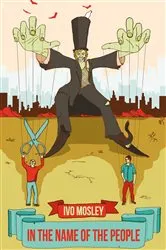 Book cover of In the Name of the People (2nd ed.) by Ivo Mosley
