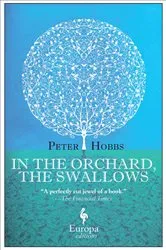 Book cover of In the Orchard, the Swallows by Peter Hobbs