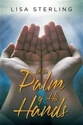 Book cover of In the Palm of His Hands by Lisa Sterling