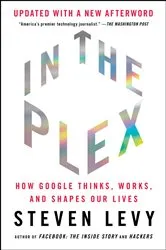 Book cover of In the Plex by Steven Levy