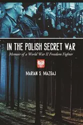 Book cover of In the Polish Secret War by Marian S. Mazgaj